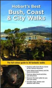 Hobart's Best Bush, Coast & City Walks